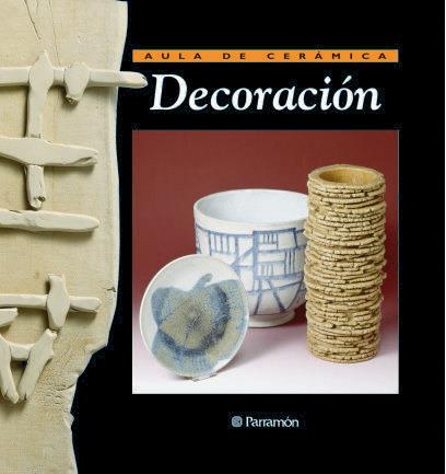 DECORACION AULA CERAMICA | 9788434222168 | Llibres Parcir | Llibreria Parcir | Llibreria online de Manresa | Comprar llibres en català i castellà online