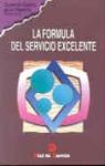 LA FORMULA DEL SERVICIO EXCELENTE | 9788479781866 | Llibres Parcir | Llibreria Parcir | Llibreria online de Manresa | Comprar llibres en català i castellà online