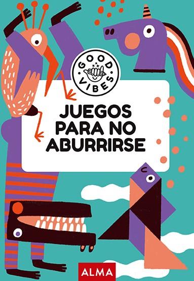 JUEGOS PARA NO ABURRIRSE (GOOD VIBES) | 9788419599902 | GALLO, ANA | Llibres Parcir | Llibreria Parcir | Llibreria online de Manresa | Comprar llibres en català i castellà online