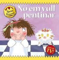 NO EM VULL PENTINAR Petita Princesa | 9788424633684 | Llibres Parcir | Llibreria Parcir | Llibreria online de Manresa | Comprar llibres en català i castellà online