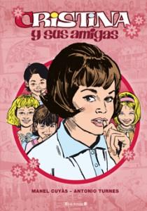 CRISTINA Y SUS AMIGAS comic | 9788466647649 | MANEL CUYAS ANTONIO TURNES | Llibres Parcir | Llibreria Parcir | Llibreria online de Manresa | Comprar llibres en català i castellà online