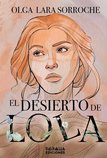 EL DESIERTO DE LOLA | 9788412468120 | LARA SORROCHE, OLGA | Llibres Parcir | Llibreria Parcir | Llibreria online de Manresa | Comprar llibres en català i castellà online