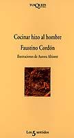 COCINAR HIZO AL HOMBRE | 9788472238015 | CORDON FAUSTINO | Llibres Parcir | Llibreria Parcir | Llibreria online de Manresa | Comprar llibres en català i castellà online