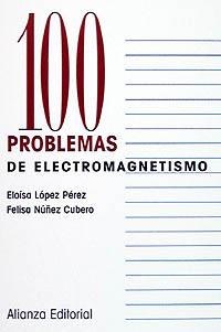 100 PROBLEMAS ELECTROMAGNETISMO | 9788420686356 | LOPEZ | Llibres Parcir | Llibreria Parcir | Llibreria online de Manresa | Comprar llibres en català i castellà online