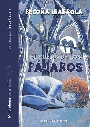 EL SUEÑO DE LOS PÁJAROS | 9788433029867 | IBARROLA LÓPEZ DE DAVALILLO, BEGOÑA | Llibres Parcir | Llibreria Parcir | Llibreria online de Manresa | Comprar llibres en català i castellà online