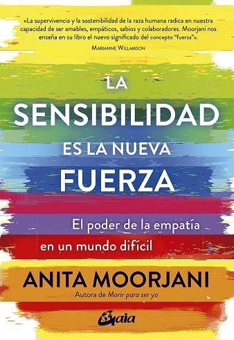 LA SENSIBILIDAD ES LA NUEVA FUERZA | 9788484458890 | MOORJANI, ANITA | Llibres Parcir | Llibreria Parcir | Llibreria online de Manresa | Comprar llibres en català i castellà online