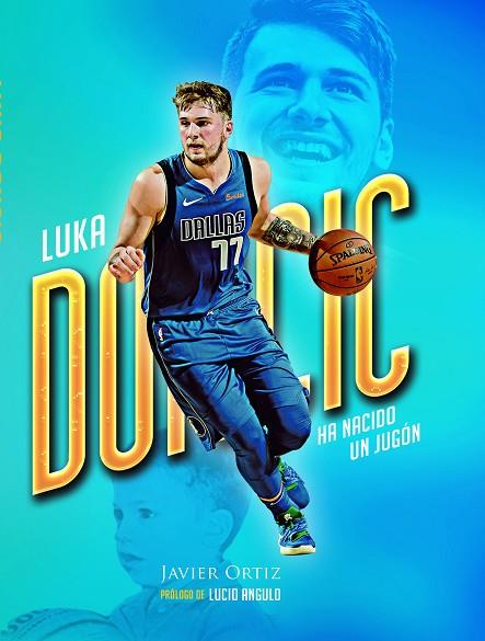 LUKA DONCIC. HA NACIDO UN JUGÓN | 9788415448495 | ORTIZ LÓPEZ, JAVIER | Llibres Parcir | Llibreria Parcir | Llibreria online de Manresa | Comprar llibres en català i castellà online