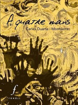 A QUATRE MANS | 9788493824273 | CARLES DUARTE I MONSERRAT | Llibres Parcir | Llibreria Parcir | Llibreria online de Manresa | Comprar llibres en català i castellà online