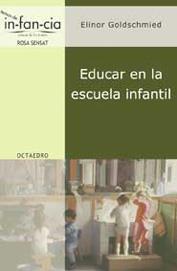 EDUCAR EN LA ESCUELA INFANTIL | 9788480635523 | GOLDSCHMNIED ELINOR | Llibres Parcir | Llibreria Parcir | Llibreria online de Manresa | Comprar llibres en català i castellà online