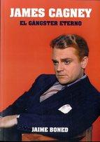 JAMES CAGNEY. EL GANSTER ETERNO | 9788415405962 | BONED GONZÁLEZ, JAIME | Llibres Parcir | Llibreria Parcir | Llibreria online de Manresa | Comprar llibres en català i castellà online