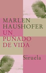 UN PUÐADO DE VIDA | 9788478448999 | HAUSHOFER | Llibres Parcir | Llibreria Parcir | Llibreria online de Manresa | Comprar llibres en català i castellà online