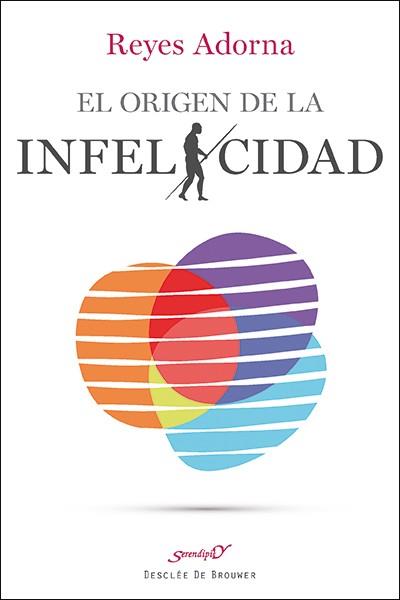 EL ORIGEN DE LA INFELICIDAD | 9788433027719 | ADORNA CASTRO, REYES | Llibres Parcir | Llibreria Parcir | Llibreria online de Manresa | Comprar llibres en català i castellà online