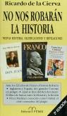 No nos robarán la historia | 9788488787057 | Cierva, Ricardo de la | Llibres Parcir | Librería Parcir | Librería online de Manresa | Comprar libros en catalán y castellano online