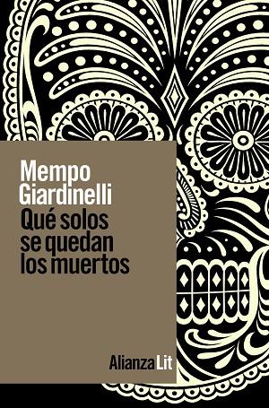 QUÉ SOLOS SE QUEDAN LOS MUERTOS | 9788411482516 | GIARDINELLI, MEMPO | Llibres Parcir | Llibreria Parcir | Llibreria online de Manresa | Comprar llibres en català i castellà online