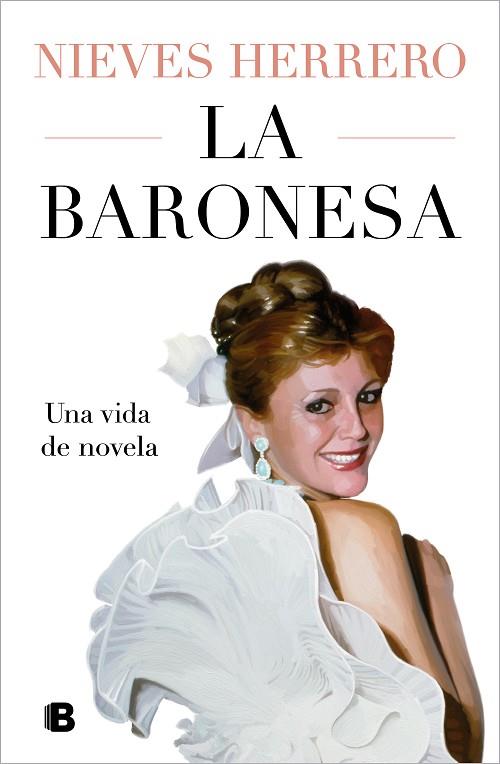 LA BARONESA. UNA VIDA DE NOVELA | 9788466677202 | HERRERO, NIEVES | Llibres Parcir | Llibreria Parcir | Llibreria online de Manresa | Comprar llibres en català i castellà online