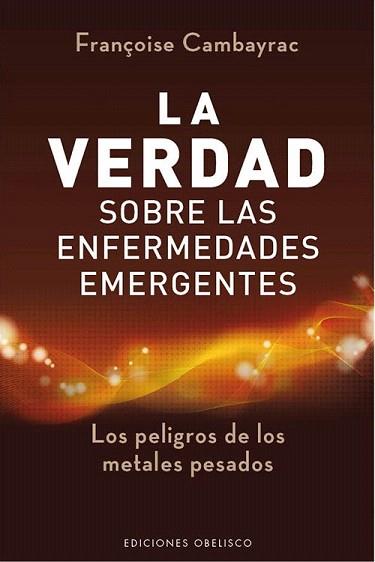 Verdad sobre las Enfermedades Emergentes, La | 9788497778978 | CAMBAYRAC, FRANÇOISE | Llibres Parcir | Llibreria Parcir | Llibreria online de Manresa | Comprar llibres en català i castellà online