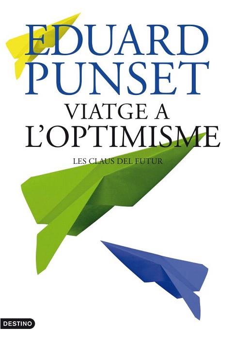 Viatge a l'optimisme | 9788497102100 | Eduard Punset | Llibres Parcir | Llibreria Parcir | Llibreria online de Manresa | Comprar llibres en català i castellà online