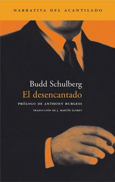 EL DESENCANTADO | 9788496136670 | SCHULBERG | Llibres Parcir | Llibreria Parcir | Llibreria online de Manresa | Comprar llibres en català i castellà online