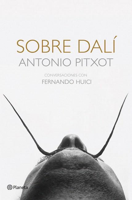 SOBRE DALÍ | 9788408113720 | ANTONIO PITXOT/FERNANDO HUICI | Llibres Parcir | Llibreria Parcir | Llibreria online de Manresa | Comprar llibres en català i castellà online