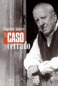 EL CASO CERRADO | 9788496052949 | SUAREZ EUGENIO | Llibres Parcir | Llibreria Parcir | Llibreria online de Manresa | Comprar llibres en català i castellà online