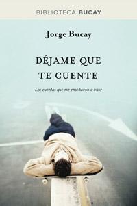 Déjame que te cuente | 9788492981878 | BUCAY, JORGE | Llibres Parcir | Llibreria Parcir | Llibreria online de Manresa | Comprar llibres en català i castellà online