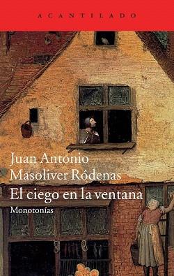 EL CIEGO EN LA VENTANA | 9788416011230 | MASOLIVER RÓDENAS, JUAN ANTONIO | Llibres Parcir | Llibreria Parcir | Llibreria online de Manresa | Comprar llibres en català i castellà online