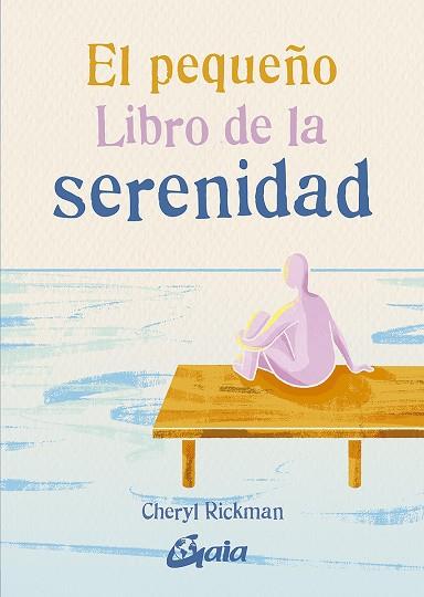 EL PEQUEÑO LIBRO DE LA SERENIDAD | 9788484459262 | RICKMAN, CHERYL | Llibres Parcir | Llibreria Parcir | Llibreria online de Manresa | Comprar llibres en català i castellà online