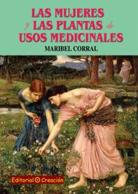 mujeres y las plantas de usos medicinales, Las | 9788495919854 | Corral Pérez, Maribel | Llibres Parcir | Llibreria Parcir | Llibreria online de Manresa | Comprar llibres en català i castellà online