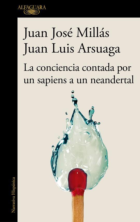 LA CONCIENCIA CONTADA POR UN SAPIENS A UN NEANDERTAL | 9788420471228 | MILLÁS, JUAN JOSÉ/ARSUAGA, JUAN LUIS | Llibres Parcir | Llibreria Parcir | Llibreria online de Manresa | Comprar llibres en català i castellà online