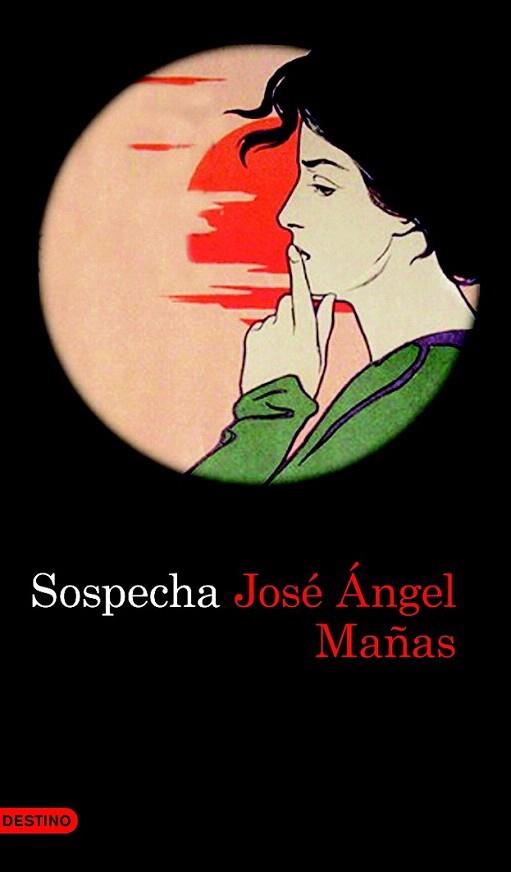 SOSPECHA | 9788423343386 | JOSE ANGEL MAÑAS | Llibres Parcir | Llibreria Parcir | Llibreria online de Manresa | Comprar llibres en català i castellà online