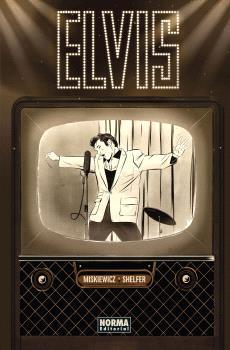 ELVIS. LA NOVELA GRÁFICA | 9788467952292 | CHRIS MISKIEWICZ/MICHAEL SHELFER | Llibres Parcir | Llibreria Parcir | Llibreria online de Manresa | Comprar llibres en català i castellà online