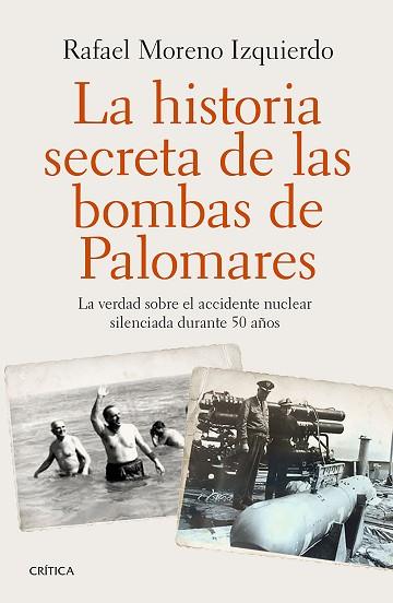 LA HISTORIA SECRETA DE LAS BOMBAS DE PALOMARES | 9788498929065 | RAFAEL MORENO IZQUIERDO | Llibres Parcir | Llibreria Parcir | Llibreria online de Manresa | Comprar llibres en català i castellà online