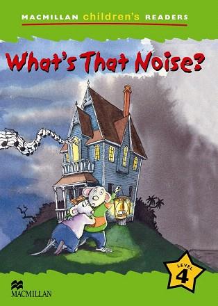 WHAT 'S THAT NOISE ? Macmillan readers 4 | 9781405025072 | READ, C. | Llibres Parcir | Librería Parcir | Librería online de Manresa | Comprar libros en catalán y castellano online