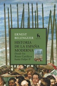 HISTORIA DE LA ESPAÐA MODERNA REYES CATOLICOS A FELIPE II | 9788424917609 | BELENGUER ERNEST | Llibres Parcir | Llibreria Parcir | Llibreria online de Manresa | Comprar llibres en català i castellà online