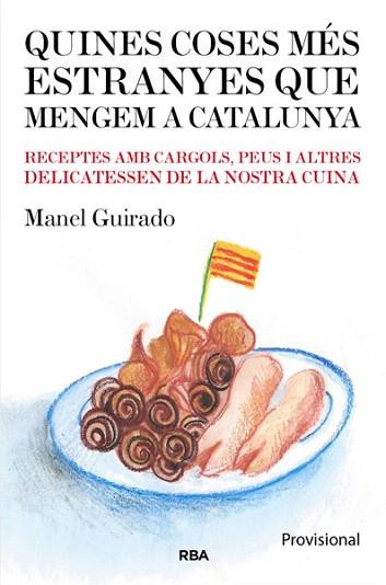 QUINES COSES MES EXTRANYES QUE MENGEM A CATALUNYA | 9788482643182 | GUIRADO CABEZAS, MANEL | Llibres Parcir | Llibreria Parcir | Llibreria online de Manresa | Comprar llibres en català i castellà online