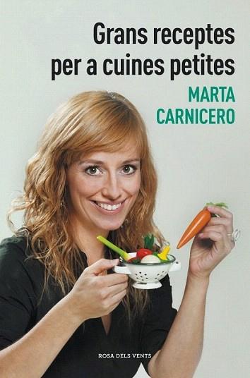 Grans receptes per a cuines petites | 9788401388477 | CARNICERO,MARTA | Llibres Parcir | Llibreria Parcir | Llibreria online de Manresa | Comprar llibres en català i castellà online