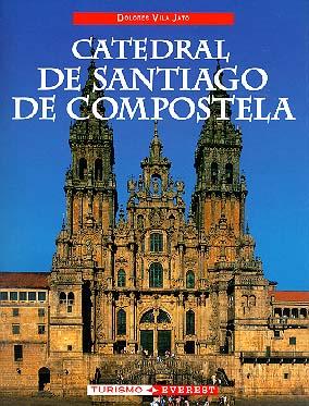 CATEDRAL DE SANTIAGO DE COMPOSTELA | 9788424136222 | DOLORES VILA JATO | Llibres Parcir | Llibreria Parcir | Llibreria online de Manresa | Comprar llibres en català i castellà online