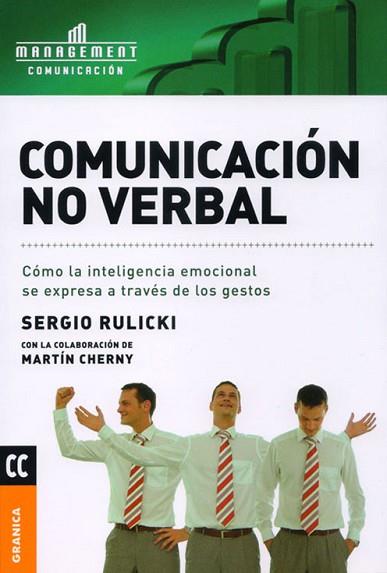 COMUNICACIÓN NO VERBAL. CÓMO LA INTELIGENCIA EMOCIONAL SE EXPRESA A TRAVÉS DE LOS GESTOS | PODI138228 | RULICKI  SERGIO | Llibres Parcir | Llibreria Parcir | Llibreria online de Manresa | Comprar llibres en català i castellà online