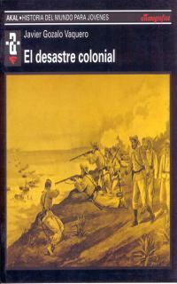 DESASTRE COLONIAL | 9788446004585 | Javier GONZALO VAQUERO | Llibres Parcir | Llibreria Parcir | Llibreria online de Manresa | Comprar llibres en català i castellà online