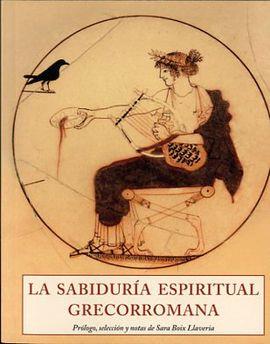 SABIDURÍA ESPIRITUAL GRECORROMANA, LA | 9788497168908 | BOIX LLAVERÍA, S. | Llibres Parcir | Llibreria Parcir | Llibreria online de Manresa | Comprar llibres en català i castellà online