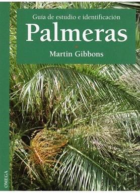 PALMERAS GUIA ESTUDIO IDENTIFICACION | 9788428210812 | GIBBONS | Llibres Parcir | Llibreria Parcir | Llibreria online de Manresa | Comprar llibres en català i castellà online