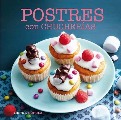 POSTRES CON CHUCHERÍAS | 9788448017033 | AA. VV. | Llibres Parcir | Llibreria Parcir | Llibreria online de Manresa | Comprar llibres en català i castellà online