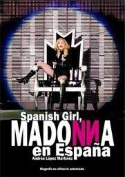 SPANISH GIRL, MADONNA EN ESPAÑA | 9788416229130 | LÓPEZ MARTÍNEZ, ANDRÉS | Llibres Parcir | Llibreria Parcir | Llibreria online de Manresa | Comprar llibres en català i castellà online