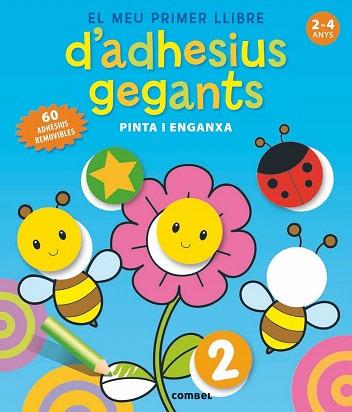 EL MEU PRIMER LLIBRE D'ADHESIUS GEGANTS | 9788498258769 | ZUIDNEDERLANDSE UITGEVERIJ | Llibres Parcir | Llibreria Parcir | Llibreria online de Manresa | Comprar llibres en català i castellà online