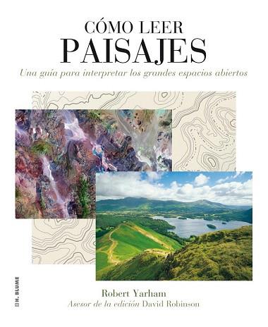 COMO LEER PAISAJES una guia para interpretar grandes espacc | 9788496669710 | ROBERT YARHAM | Llibres Parcir | Llibreria Parcir | Llibreria online de Manresa | Comprar llibres en català i castellà online