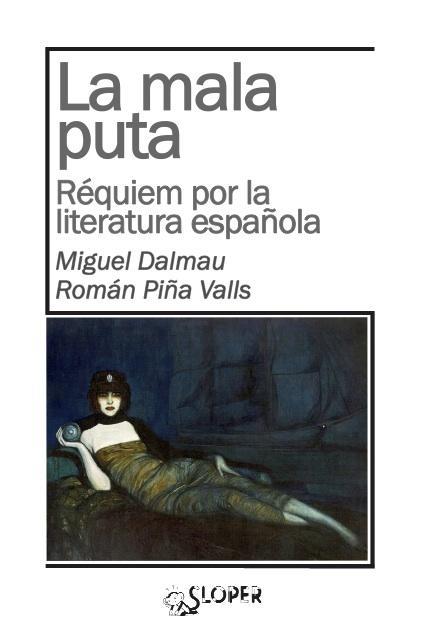 LA MALA PUTA | 9788494249488 | DALMAU SOLER, MIGUEL / PIÑA VALLS, ROMÁN | Llibres Parcir | Llibreria Parcir | Llibreria online de Manresa | Comprar llibres en català i castellà online