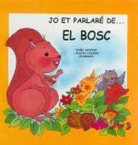 JO ET PARLARE DE EL BOSC | 9788427274853 | DAMI CASADO ALICIA CASADO DAMALI | Llibres Parcir | Llibreria Parcir | Llibreria online de Manresa | Comprar llibres en català i castellà online