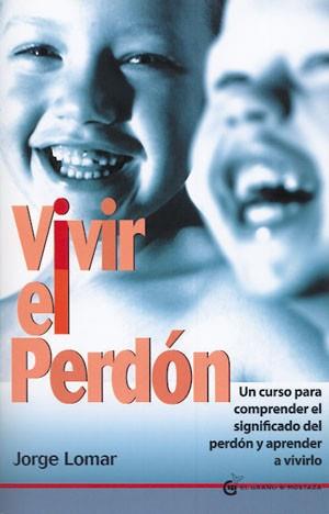 Vivir el perdón | 9788494087004 | López Martínez, Jorge | Llibres Parcir | Llibreria Parcir | Llibreria online de Manresa | Comprar llibres en català i castellà online