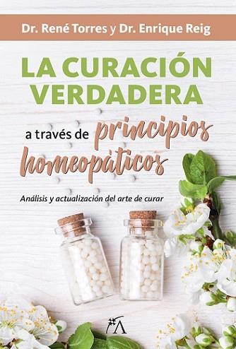 CURACIÓN VERDADERA A TRAVÉS DE PRINCIPIOS HOMEOPÁTICOS, LA | 9788416002399 | REIG, ENRIQUE/TORRES, RENÉ | Llibres Parcir | Llibreria Parcir | Llibreria online de Manresa | Comprar llibres en català i castellà online