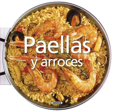 PAELLAS Y ARROCES | 9788467745566 | SUSAETA, EQUIPO | Llibres Parcir | Llibreria Parcir | Llibreria online de Manresa | Comprar llibres en català i castellà online